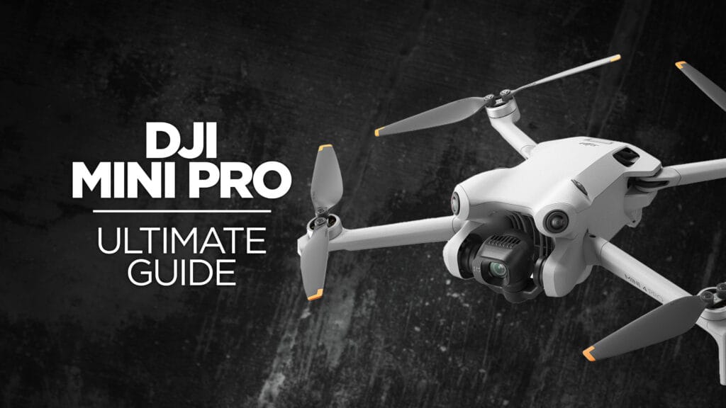 DJI Mini Pro Ultimate Guide