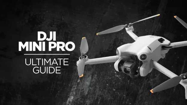 DJI Mini Pro Ultimate Guide