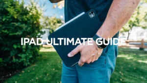iPad Ultimate Guide